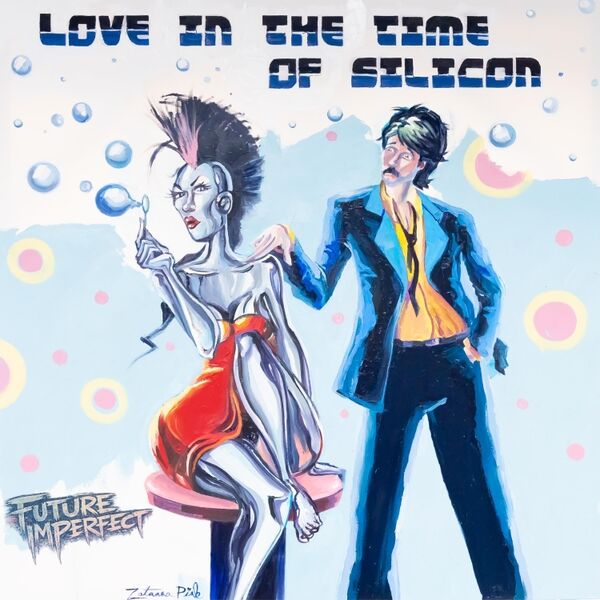 Cover art for Love in the Time of Silicon